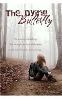 The Dying Butterfly