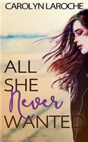 All She Never Wanted