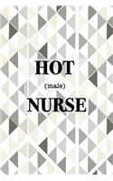 Hot Male Nurse: funny notebook, nursing journal, 150 lined pages