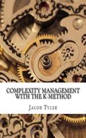 Complexity Management With the K-Method