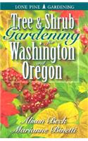 Tree and Shrub Gardening for Washington and Oregon