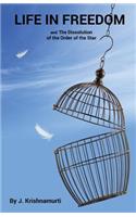 Life In Freedom: and The Dissolution of the Order of the Star(English)