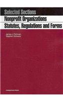 Nonprofit Organizations: Statutes, Regulations and Forms(Selected Statutes)