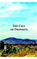 Joseph Smith Spoke - The Call of Prophets