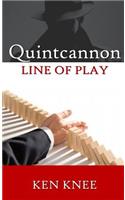 Quintcannon -- Line Of Play