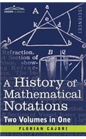 A History of Mathematical Notations (Two Volume in One): Two Volumes in One(English)