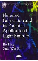 Nanorod Fabrications & its Potential Application in Light Emitters