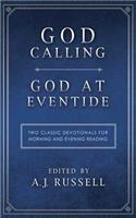 God Calling/God at Eventide: Two Classic Devotionals, for Morning and Evening Reading