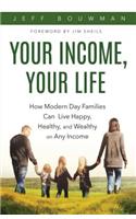 Your Income, Your Life
