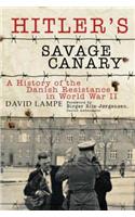 Hitler's Savage Canary