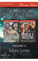 The Men of the Crazy Angle Ranch, Volume 2 [The Farmer Takes the Cook and the Foreman: Paulie's Protector] (Siren Publishing Menage Amour Manlove)
