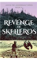 Jason the Juggernaut Series: : Revenge of Skelleros