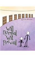 Will Normal Wit Prevail