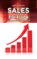 Sales at the Top Floor: Prepare for the Best View