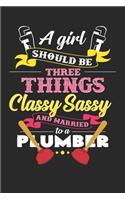 A girl classy sassy and married to a plumber