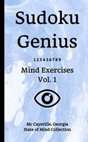 Sudoku Genius Mind Exercises Volume 1: Mc Caysville, Georgia State of Mind Collection