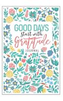 Good Days Start With Gratitude