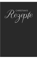 Christian's Rezepte: A5 Rezeptbuch zum selberschreiben personalisiert, Personalisierte Geschenke Vorname Christian, Übersichtliches blanko Kochbuch zum selbst schreiben 