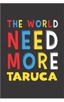 The World Need More Taruca: Taruca Lovers Funny Gifts Journal Lined Notebook 6x9 120 Pages