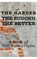 Harder the Sudoku the Better