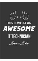 This Is What An Awesome It Technician Looks Like Notebook