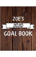 Zoe's 2020 Goal Book: 2020 New Year Planner Goal Journal Gift for Zoe / Notebook / Diary / Unique Greeting Card Alternative