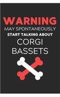 Warning May Spontaneously Start Talking About Corgi Bassets