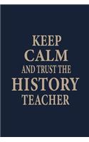 Keep calm and trust the History teacher