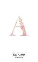 2020 Planner Weekly and Daily: Letter A Monogram - Weekly & Daily Planner Notebook Journal 140 pages, 2020 Calendar - Year Resolution - Wish List Books & Places - Shopping Lists -