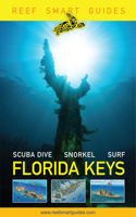 Reef Smart Guides Florida Keys: Scuba Dive Snorkel Surf