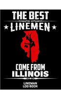 The Best Linemen Come From Illinois Lineman Log Book