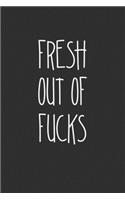 Fresh Out Of Fucks