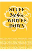 Stuff Sophia Writes Down: Personalized Journal / Notebook (6 x 9 inch) with 110 wide ruled pages inside [Mustard Yellow]