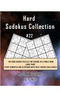 Hard Sudokus Collection #22: 100 Hard Sudoku Puzzles For Seniors In A Single Book--Large Print (Fight Dementia And Alzheimer With Daily Sudoku Challenges)
