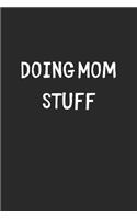 Doing Mom Stuff