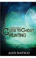 The Brave Mortal's Guide to Ghost Hunting