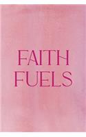 Faith Fuels