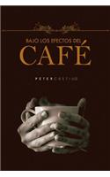 Bajo los Efectos del Café