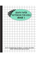 Graph Paper Notebook for Kids Grade 1