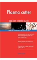Plasma cutter RED-HOT Career Guide; 2537 REAL Interview Questions