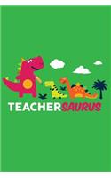 Teachersaurus: Lined Journal Notebook for Writing in