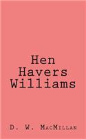 Hen Havers Williams