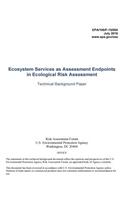 Ecosystem Services as Assessment Endpoints in Ecological Risk Assessment Technical Background Paper