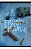 Exorcism of Frosty the Snowman