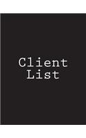Client List: Notebook Large Size 8.5 x 11 Ruled 150 Pages