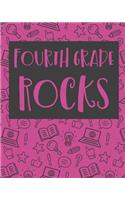 Fourth Grade Rocks: College Ruled Notebook for Grade Six Students - 100 pages 8x10