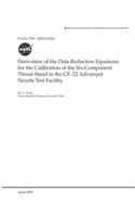Derivation of the Data Reduction Equations for the Calibration of the Six-Component Thrust Stand in the Ce-22 Advanced Nozzle Test Facility