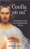 Confía En MÍ: Testimonios de fe en la Misericordia Divina(2 Libros de Crecimiento Espiritual)