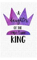 A Daughter of the One True King: Blank Lined Journal Notebook, 120 Pages, Matte, Softcover, 6x9 Diary with Bible Verse Cover