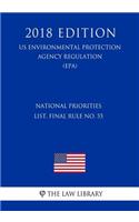 National Priorities List, Final Rule No. 55 (US Environmental Protection Agency Regulation) (EPA) (2018 Edition)